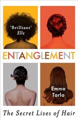 Entanglement: The Secret Lives of Hair cena un informācija | Vēstures grāmatas | 220.lv