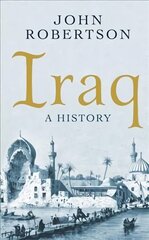 Iraq: A History cena un informācija | Vēstures grāmatas | 220.lv