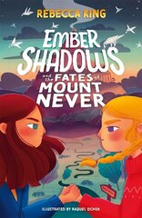 Ember Shadows and the Fates of Mount Never: Book 1 cena un informācija | Grāmatas pusaudžiem un jauniešiem | 220.lv