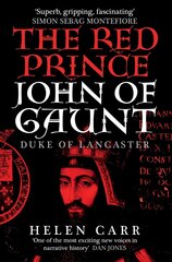 Red Prince: The Life of John of Gaunt, the Duke of Lancaster cena un informācija | Vēstures grāmatas | 220.lv