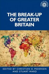 Break-Up of Greater Britain цена и информация | Исторические книги | 220.lv