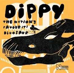 Dippy: The nation's favourite dinosaur цена и информация | Книги для самых маленьких | 220.lv