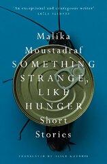 Something Strange, Like Hunger: Short Stories cena un informācija | Fantāzija, fantastikas grāmatas | 220.lv