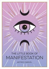 Little Book of Manifestation: A Beginner's Guide to Manifesting Your Dreams and Desires cena un informācija | Pašpalīdzības grāmatas | 220.lv