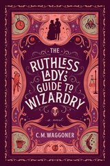 Ruthless Lady's Guide To Wizardry cena un informācija | Fantāzija, fantastikas grāmatas | 220.lv