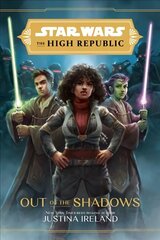 Star Wars The High Republic: Out Of The Shadows цена и информация | Книги для подростков и молодежи | 220.lv