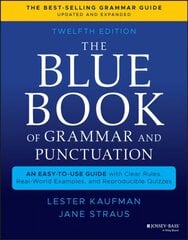 Blue Book of Grammar and Punctuation: An Easy- to-Use Guide with Clear Rules, Real-World Examples , and Reproducible Quizzes, Twelfth Edition: An Easy-to-Use Guide with Clear Rules, Real-World Examples, and Reproducible Quizzes 12th Edition cena un informācija | Grāmatas pusaudžiem un jauniešiem | 220.lv