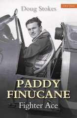 Paddy Finucane: Fighter Ace cena un informācija | Vēstures grāmatas | 220.lv