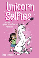 Unicorn Selfies: Another Phoebe and Her Unicorn Adventure cena un informācija | Grāmatas pusaudžiem un jauniešiem | 220.lv