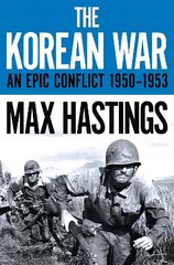 Korean War: An Epic Conflict 1950-1953 цена и информация | Исторические книги | 220.lv