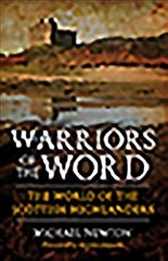 Warriors of the Word: The World of the Scottish Highlanders cena un informācija | Vēstures grāmatas | 220.lv