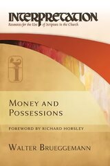 Money and Possessions: Interpretation: Resources for the Use of Scripture in the Church цена и информация | Духовная литература | 220.lv