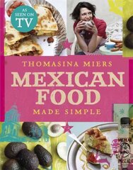 Mexican Food Made Simple cena un informācija | Pavārgrāmatas | 220.lv