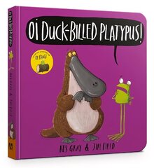 Oi Duck-billed Platypus Board Book cena un informācija | Grāmatas mazuļiem | 220.lv