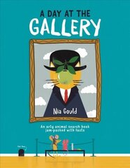 Day at the Gallery: An arty animal search book jam-packed with facts cena un informācija | Grāmatas pusaudžiem un jauniešiem | 220.lv