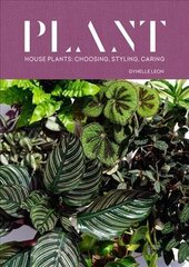 Plant: House plants: choosing, styling, caring цена и информация | Книги по садоводству | 220.lv