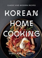 Korean Home Cooking: Classic and Modern Recipes cena un informācija | Pavārgrāmatas | 220.lv
