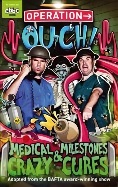 Operation Ouch: Medical Milestones and Crazy Cures: Book 2, Book 2 cena un informācija | Grāmatas pusaudžiem un jauniešiem | 220.lv