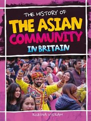 History Of The Asian Community In Britain цена и информация | Книги для подростков и молодежи | 220.lv