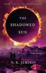 Shadowed Sun: Dreamblood: Book 2 цена и информация | Фантастика, фэнтези | 220.lv