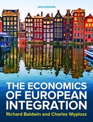 Economics of European Integration 6e 6th edition цена и информация | Книги по экономике | 220.lv