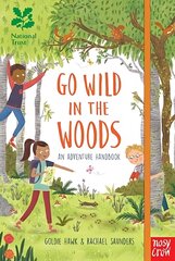 National Trust: Go Wild in the Woods: Woodlands Book of the Year Award 2018 цена и информация | Книги для подростков и молодежи | 220.lv