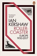 Roller-Coaster: Europe, 1950-2017 cena un informācija | Vēstures grāmatas | 220.lv