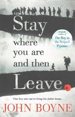 Stay Where You Are And Then Leave цена и информация | Книги для подростков и молодежи | 220.lv