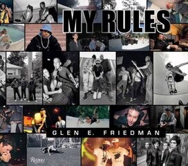 Glen E. Friedman: My Rules цена и информация | Книги по фотографии | 220.lv