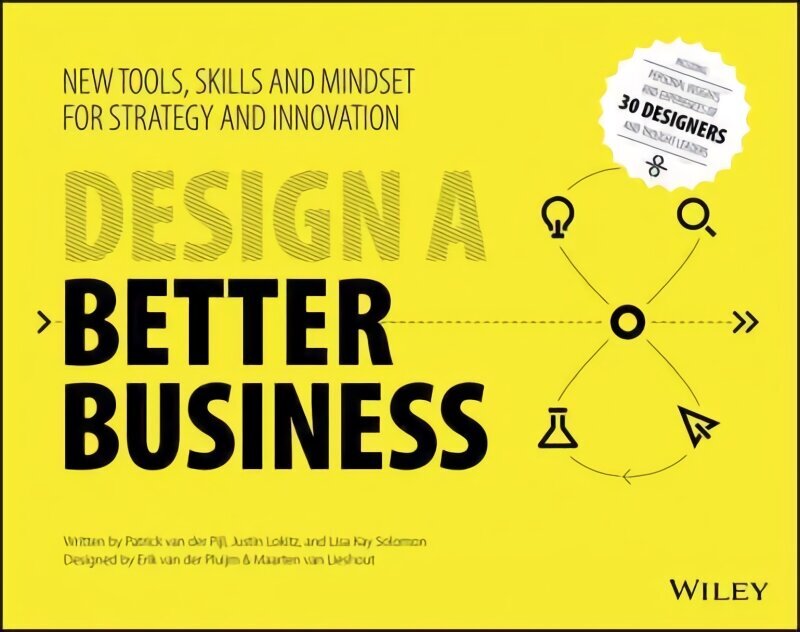 Design a Better Business: New Tools, Skills, and Mindset for Strategy and Innovation cena un informācija | Ekonomikas grāmatas | 220.lv