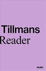 Wolfgang Tillmans: A Reader цена и информация | Книги по фотографии | 220.lv