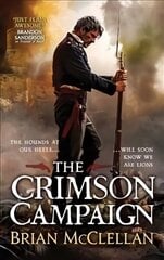 Crimson Campaign: Book 2 in The Powder Mage Trilogy цена и информация | Фантастика, фэнтези | 220.lv