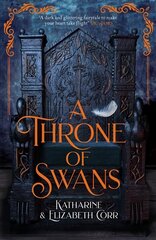 Throne of Swans cena un informācija | Grāmatas pusaudžiem un jauniešiem | 220.lv