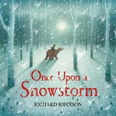 Once Upon a Snowstorm Main цена и информация | Книги для малышей | 220.lv