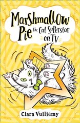 Marshmallow Pie The Cat Superstar On TV цена и информация | Книги для подростков и молодежи | 220.lv