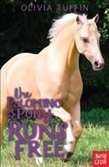 Palomino Pony Runs Free цена и информация | Книги для подростков и молодежи | 220.lv