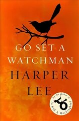 Go Set a Watchman: Harper Lee's sensational lost novel cena un informācija | Fantāzija, fantastikas grāmatas | 220.lv