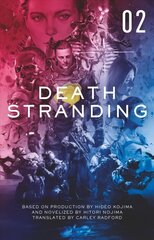 Death Stranding: The Official Novelization - Volume 2: The Official Novelization - Volume 2, 2 cena un informācija | Fantāzija, fantastikas grāmatas | 220.lv