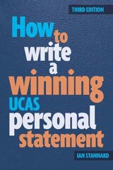 How to Write a Winning UCAS Personal Statement 3rd Revised edition цена и информация | Самоучители | 220.lv