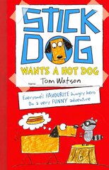 Stick Dog Wants a Hot Dog цена и информация | Книги для подростков и молодежи | 220.lv