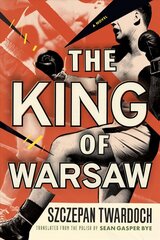 King of Warsaw: A Novel цена и информация | Фантастика, фэнтези | 220.lv