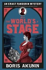 All The World's A Stage: Erast Fandorin 11 цена и информация | Фантастика, фэнтези | 220.lv