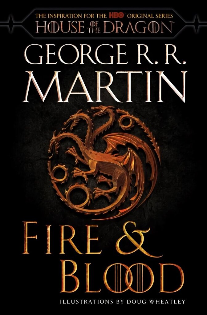 Fire & Blood (HBO Tie-in Edition): 300 Years Before A Game of Thrones Media tie-in cena un informācija | Fantāzija, fantastikas grāmatas | 220.lv