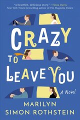 Crazy To Leave You: A Novel цена и информация | Фантастика, фэнтези | 220.lv