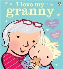 I Love My Granny: Board Book цена и информация | Книги для самых маленьких | 220.lv