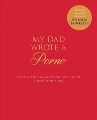 My Dad Wrote a Porno: The fully annotated edition of Rocky Flintstone's Belinda Blinked cena un informācija | Fantāzija, fantastikas grāmatas | 220.lv