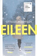 Eileen: Shortlisted for the Man Booker Prize 2016 цена и информация | Фантастика, фэнтези | 220.lv