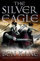 Silver Eagle: (The Forgotten Legion Chronicles No. 2) cena un informācija | Fantāzija, fantastikas grāmatas | 220.lv