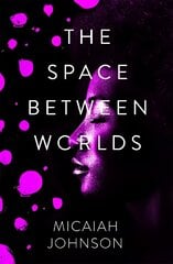 Space Between Worlds cena un informācija | Fantāzija, fantastikas grāmatas | 220.lv