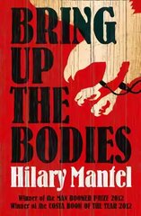 Bring Up the Bodies, Bring Up the Bodies цена и информация | Фантастика, фэнтези | 220.lv